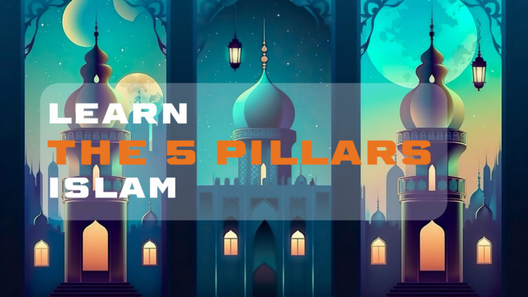 The 5 Pillars of Islam